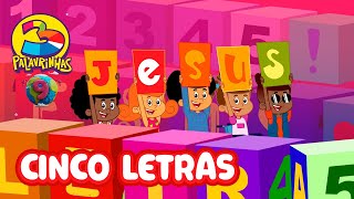 Cinco Letras | 3 Palavrinhas | Volume 9 | OFICIAL (Desenho Infantil)