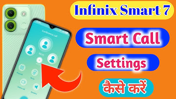 Infinix smart 7 me Smart Call Setting kaise kare, Infinix smart 7 video call kaise kare