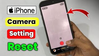 How to Reset Camera Setting In Iphone | How to Reset Iphone Camera Setting