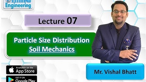 Lec 07 | Particle Size Distribution | Soil Mechanics | GATE | ESE | Vishal Sir