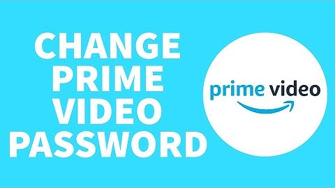 How To Change Password On Amazon Prime Video 2023 (Full Tutorial)