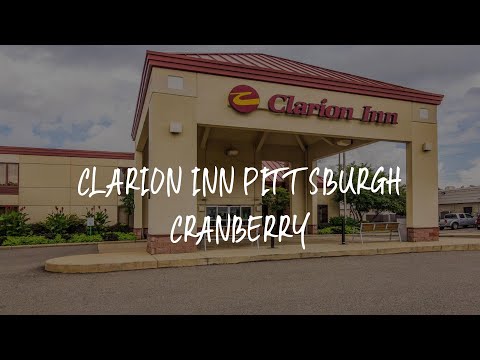 Clarion Inn Pittsburgh Cranberry Review - Cranberry Township , United States of America