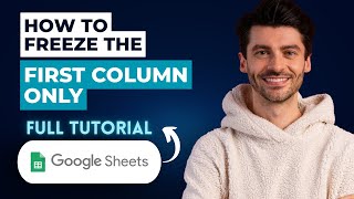 How To Freeze The First Column Only In Google Sheets [2026 Guide]