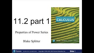 Lesson 11.2 (part 1): Properties of Power Series