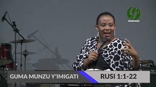 "GUMA MUNZU Y'IMIGATI"Hamwe na Pastor Julienne Kabanda