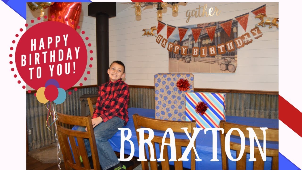 Braxton Birthday!!! He is 10!! - YouTube
