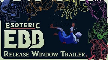 Esoteric Ebb | Release Window Reveal
