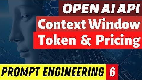 Learn Prompt Engineering for Beginners - 6 : What is Context Window, Token and how pricing works