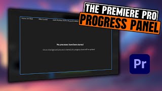 The Progress Panel In Adobe Premiere Pro 2025.