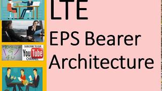 LTE EPS Bearer Architecture