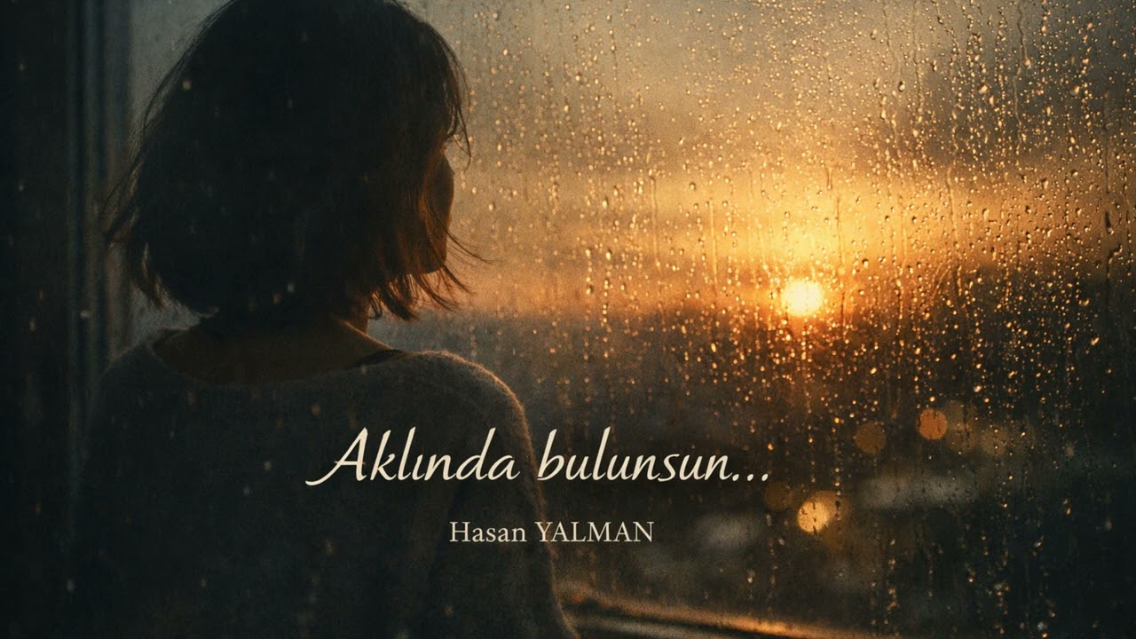 Aklında Bulunsun – Hasan YALMAN (Official Audio)