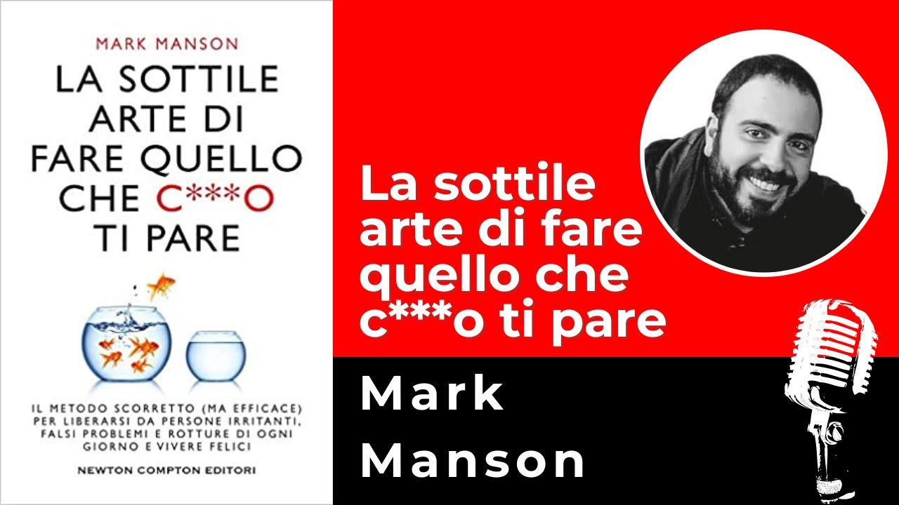 La sottile arte di fare quello che c***o ti pare di Mark Manson -  (estratto) - audiolibro 