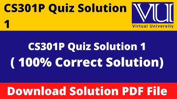 CS301P Quiz 1 Solution Fall 2022 || CS301P Quiz 1 Fall 2022