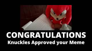 Knuckles Meme Approved (Plush Edition)  (edit version credit in description)