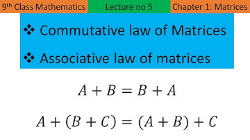 commutative and associative laws of matrices under addition