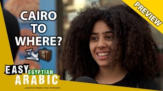 Which Country Do Egyptians Want to Visit? | Easy Egyptian Arabic 42 (Preview)