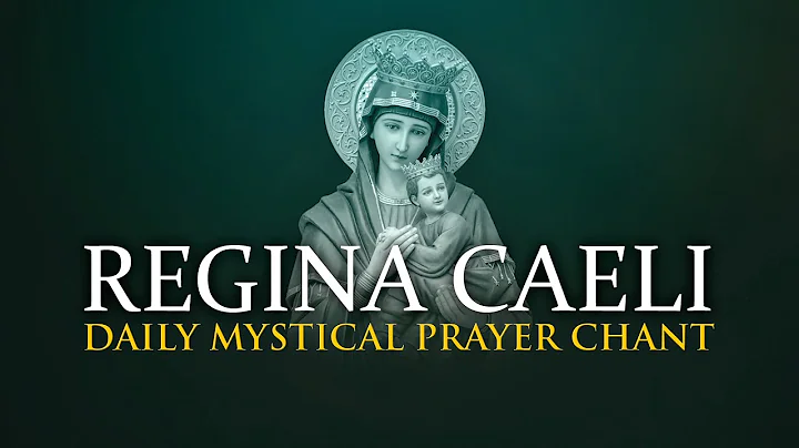 Daily Prayer: Regina Caeli - Chant of the Mystics ...