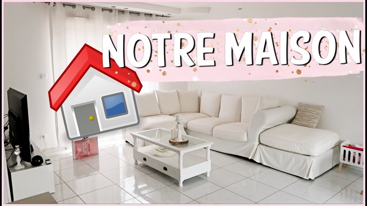 NOTRE NOUVELLE MAISON - YouTube
