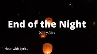 Danny Avila - End Of The Night (Lyrics) 1 hour