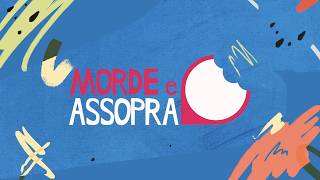 MORDE E ASSOPRA, 07/08/2026