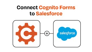 How to connect Cognito Forms to Salesforce - Easy Integration