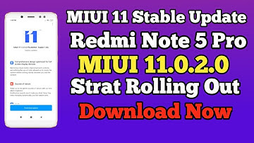 Download MIUI 11.0.2.0 Stable Update in Redmi Note 5 Pro