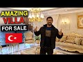 VILLA FOR SALE | PROPERTY TURKEY | APARTMENT TOUR | HOME TOUR | TURKEY VLOG | تركيا | جولة في بيتي