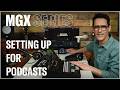 MGX Series: Setting up for a Live Podcast