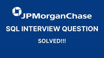 JP Morgan SQL Interview Questions Solved!! || Day 2 of #21DaysofQuerying