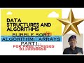 PART1::BUBBLE SORT ALGORITHM TO SORT HIGHEST VALUE TO LAST AND SMALLEST VALUE AT FIRST FOR AN ARRAY