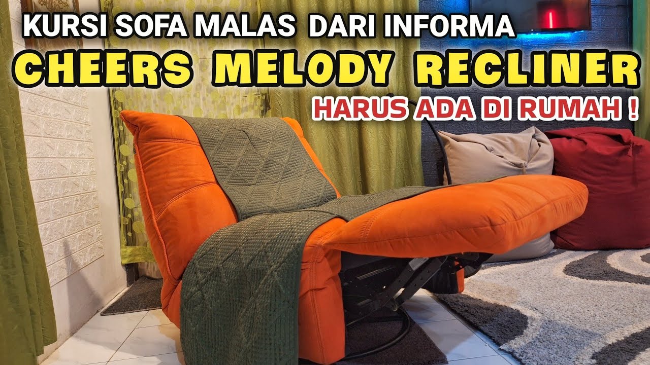 SOFA MALAS DARI INFORMA | LAZY CHEERS MELODY RECLINER | REVIEW SOFA SANDARAN