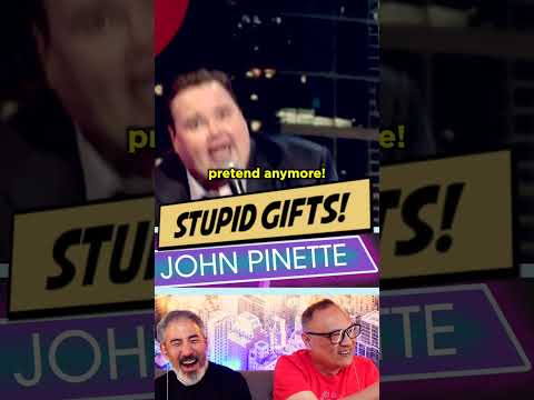 STUPID GIFTS! JOHN PINETTE