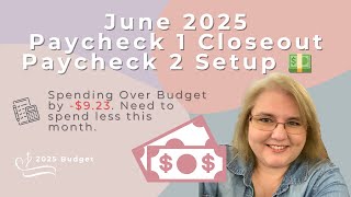 June 2025 Paycheck Budget || Pay 1 Closeout and Pay 2 Setup! 🤑 News