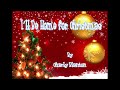 I’ll Be Home for Christmas (Elvis Presley Cover) Charly Blanton