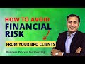 How To Avoid Financial Risk From Clients In Call Center Or BPO Business Ameya Damle How To Avoid Financial Risk From Clients In Call Center Or BPO Business Ameya Damle