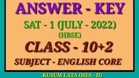 SAT-1 (July 2022) / English Core / Class - 10+2 / HBSE / Answer - Key
