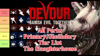 Devour All Perks Primary/Secondary The Slaughterhouse Tier List