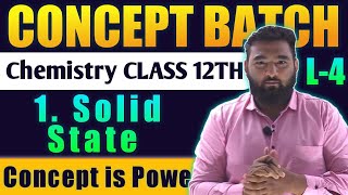Celebrity Lecture -4 Solid State Cemistry Class 12th #Conceptbatch New Indian era #nie HSC Board Profile