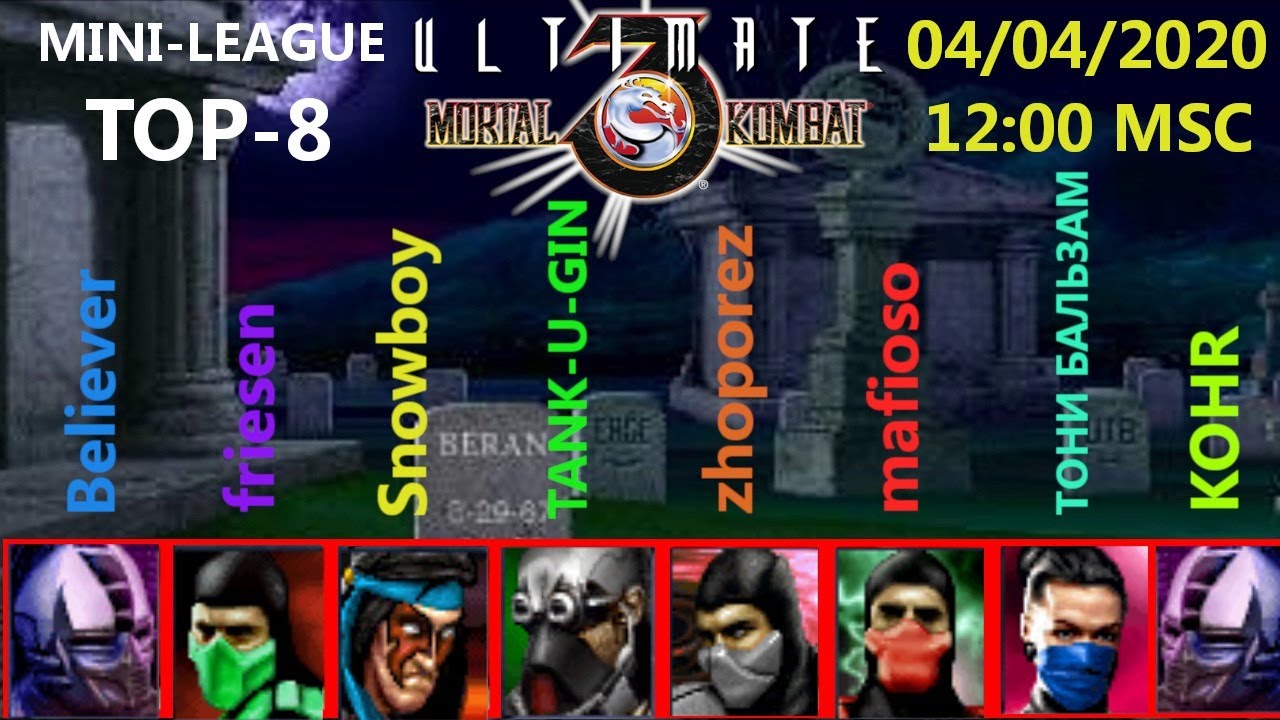 UMK3 ARCADE - MINI LEAGUE TOP-8 PRO PLAYERS