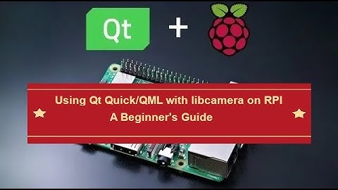 Using Qt Quick/QML with libcamera on rpi