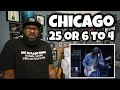 Chicago - 25 or 6 to 4 | REACTION