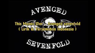 [This Means War] Avenged Sevenfold #lirik & Terjemahan B.indonesia