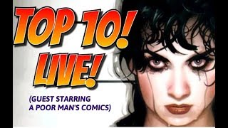 Top10 Live! (With special guest A Poor Mans Comics)