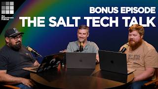 BONUS: The SALT Tech Talk
