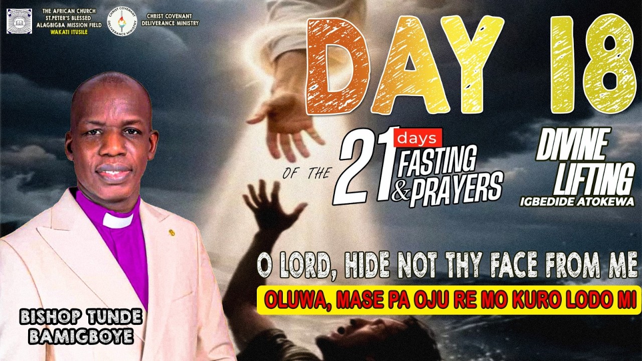 21DAYS FASTING AND PRAYER - DAY 18 (VIGIL) II BISHOP TUNDE BAMIGBOYE || 26.02.26