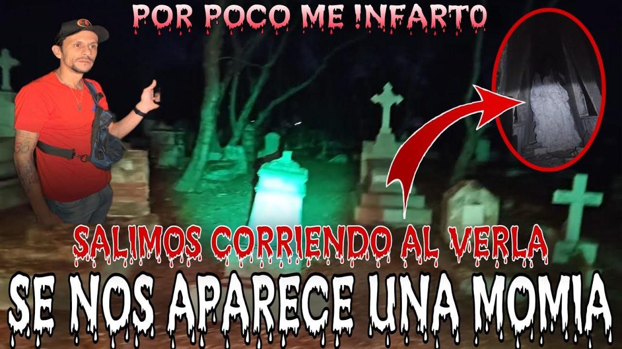 Se nos aparece una MOMIA (Por poco me infarto)