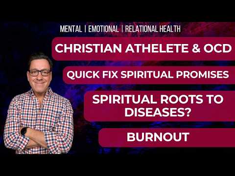 🔴 Christian Athlete and OCD | Quick Fix Spiritual Promises | Spiritual Roots to Diseases | Burnout
