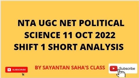 UGC NET 2022 11 Oct Exam Analysis Live | Political Science | Paper 2 Shift-1 and Paper 1 --s  saha .