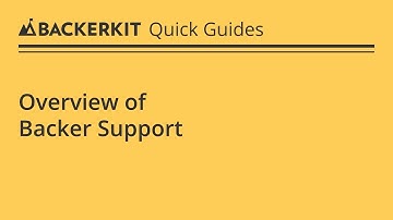 Overview of Backer Support