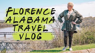 Florence Alabama Travel Vlog Perfect Southern Weekend Getaway